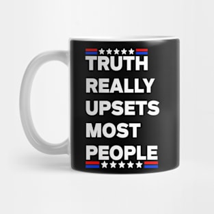 Truth Really Upsets Most People Usa Trump 2024 Mug